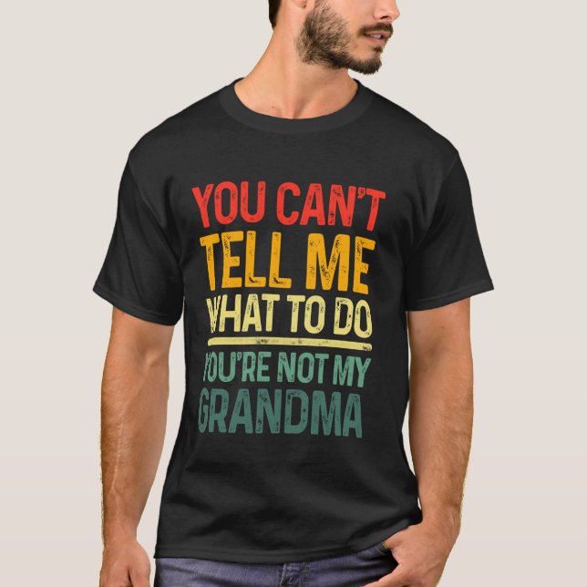 Camiseta Você não pode me dizer o que fazer Você não é minh (Frente)