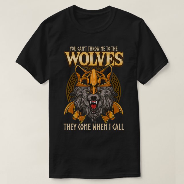 Camiseta Você não pode me jogar aos lobos que eles vêm quan (Frente do Design)