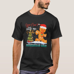 Camiseta Você não pode me pegar, sou o homem do pão-de-g