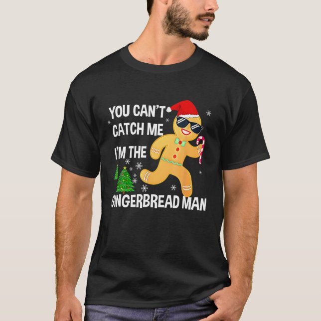 Camiseta Você não pode me pegar, sou o homem do pão-de-geng (Frente)