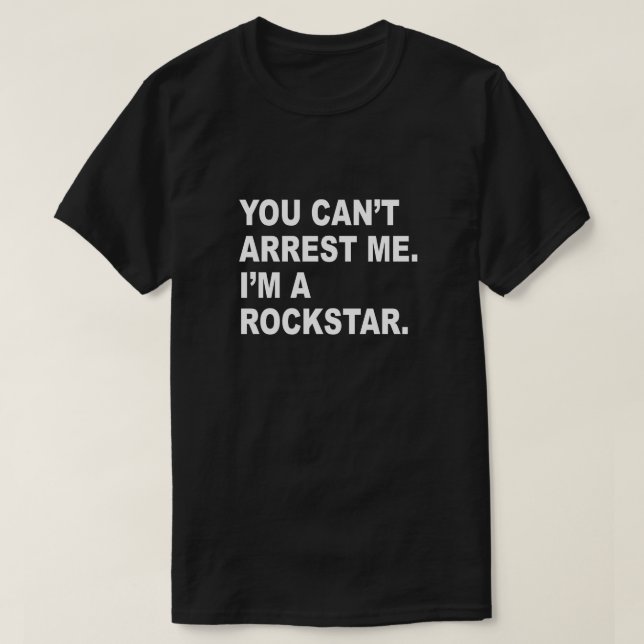 CAMISETA VOCÊ NÃO PODE ME PRENDER, EU SOU UM ROCKSTAR! (Frente do Design)