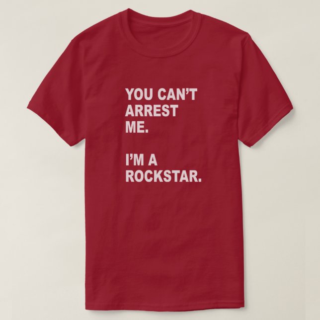 CAMISETA VOCÊ NÃO PODE ME PRENDER, EU SOU UM ROCKSTAR! (Frente do Design)