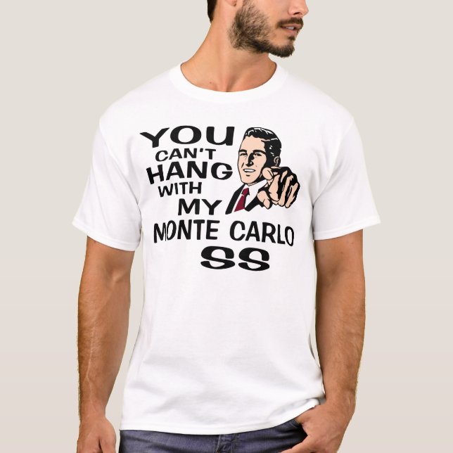 Camiseta Você não pode pendurar com meus Monte - Carlo SS. (Frente)