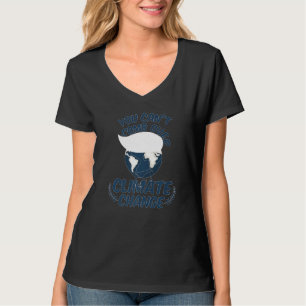 Camiseta Você Não Pode Pentear a Mudança Climática da Natur