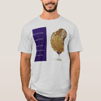 Camiseta Você não pode permanecer novo para sempre