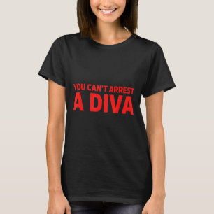 Camiseta Você Não Pode Prender Uma Diva Sy Atitude Citação