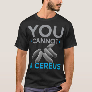 Camiseta Você Não Pode Ser Biólogo De Ciência Cerebral