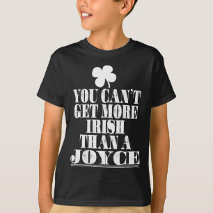 Camiseta Você Não Pode Ser Mais Irlandês Do Que Um Joyce No