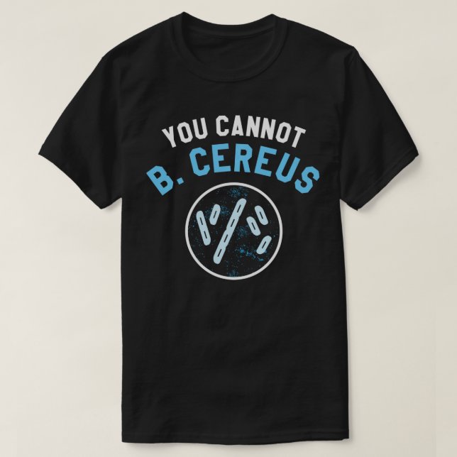 Camiseta Você Não Pode Ser Microbiólogo Cereus Science Micr (Frente do Design)