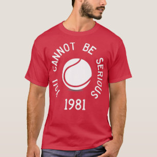 Camiseta Você Não Pode Ser Sério John McEnroe Encantado Tên
