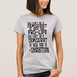 CAMISETA VOCÊ NÃO PODE SER UM DEMOCRATA