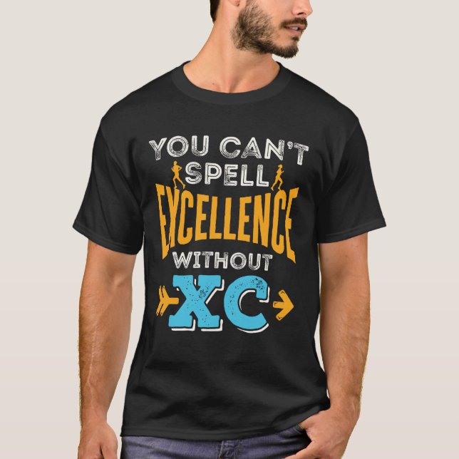 Camiseta Você não pode soletrar excelência sem a execução d (Frente)