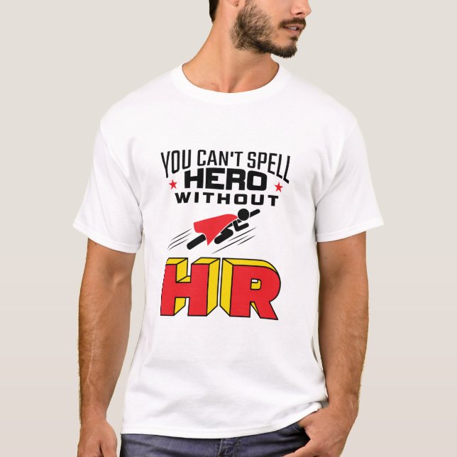 Camiseta Você não pode soletrar herói sem HR (Frente)