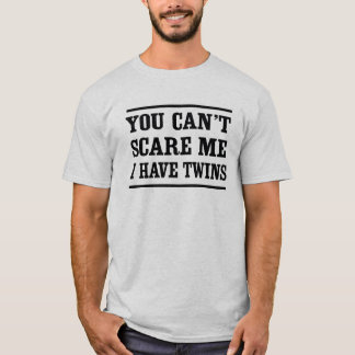 Camiseta Você não pode susto mim, mim tem gêmeos