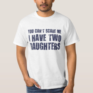 Camiseta Você não pode susto mim mim ter duas filhas