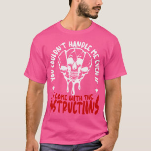 Camiseta Você Não Poderia Me Lidar Mesmo Se Eu Vir Com O In