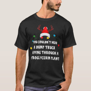 Camiseta Você não podia ouvir um caminhão que dirigia engra