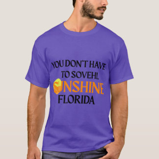 CAMISETA VOCÊ NÃO PRECISA REMOVER COM UMA PÁ O BRILHO DA FL
