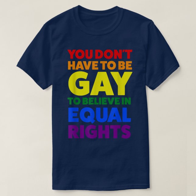 Camiseta você não precisa ser gay para acreditar no mês do  (Frente do Design)