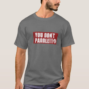 Camiseta Você não rema