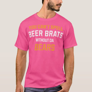 Camiseta Você não sabe soletrar BEER BRATS sem o BEARS