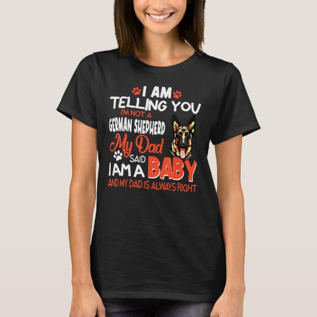 Camiseta Você Não Sou Um German shepherd (Frente)