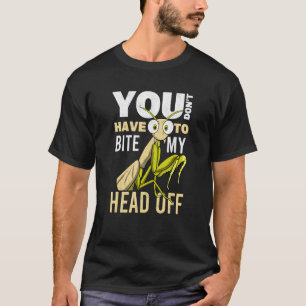Camiseta Você não tem que morder minha cabeça de Insetos re
