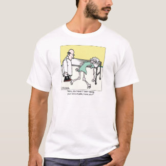 Camiseta Você não tem tomado seus comprimidos do cálcio