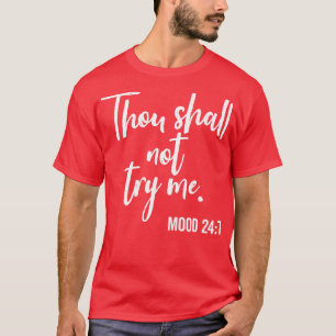 Camiseta Você Não Vai Me Tentar Mover 247 Brush