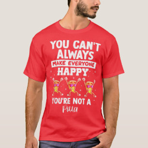 Camiseta Você nem sempre pode fazer todo mundo feliz