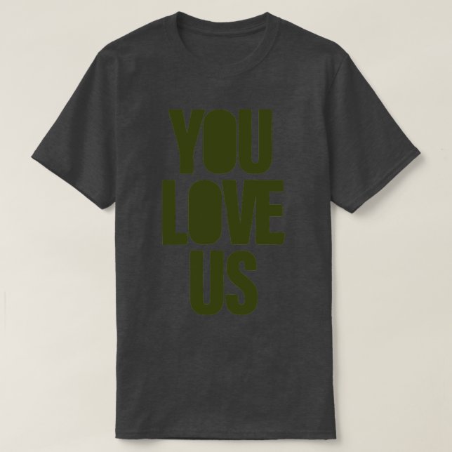 Camiseta Você nos ama verde (Frente do Design)