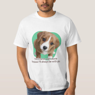 Camiseta Você nunca andará sozinho porque...