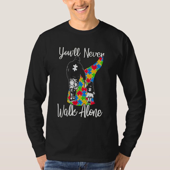 Camiseta Você nunca caminhará sozinho padre Filha Autismo (Frente)