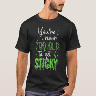 Camiseta Você nunca é muito velho para pegar o piche azul d
