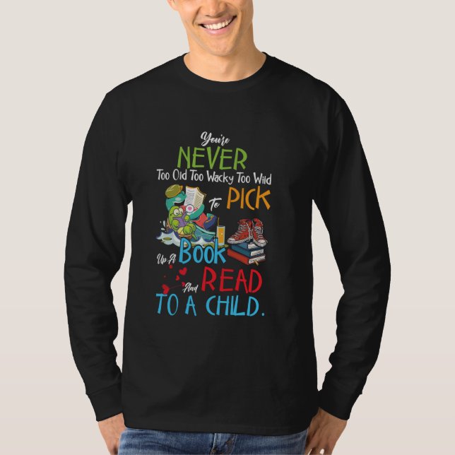 Camiseta Você nunca é muito velho para pegar um livro e ler (Frente)