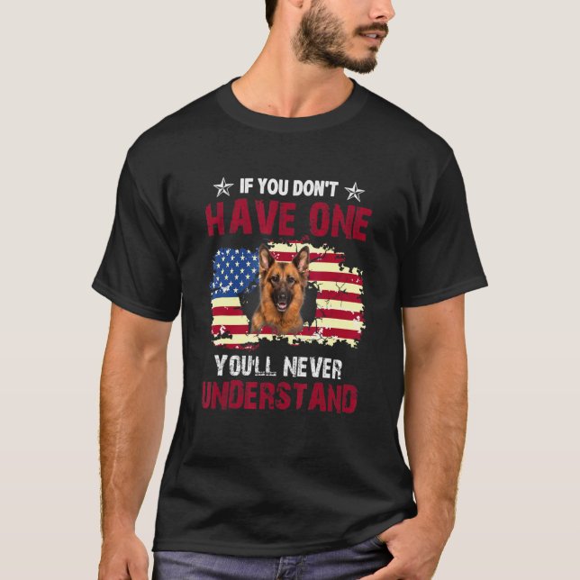 Camiseta Você Nunca Entenderá O Cão German shepherd Dos Eua (Frente)