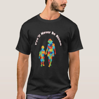Camiseta Você Nunca Estará Sozinho Mãe Filho Filha Autismo