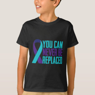 Camiseta Você Nunca Pode Ser Substituído Conscientização so
