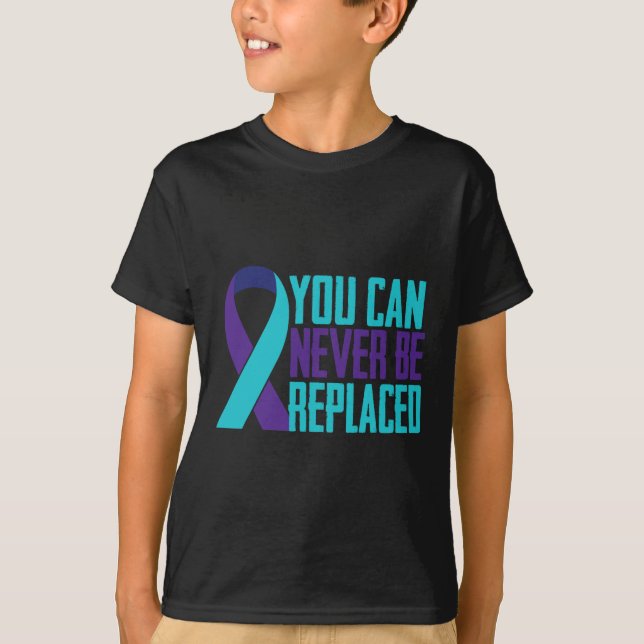 Camiseta Você Nunca Pode Ser Substituído Conscientização so (Frente)