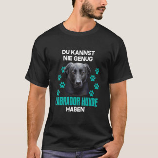 Camiseta Você nunca pode ter cães Labrador suficientes