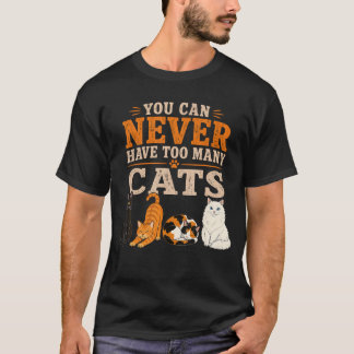 Camiseta Você Nunca Pode Ter Gatos Demais Amante de Gatos E