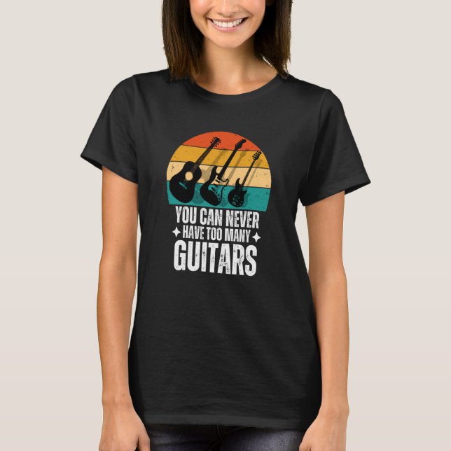 Camiseta Você Nunca Pode Ter Muitas Guitarras (Frente)