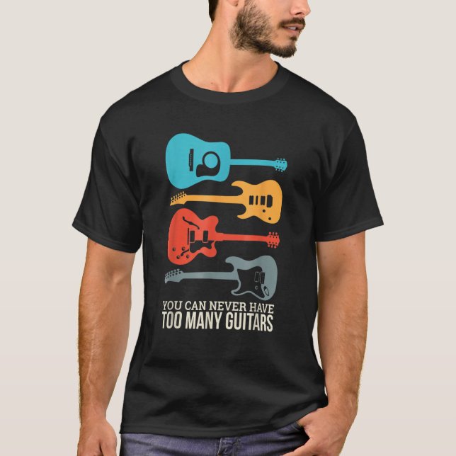 Camiseta Você Nunca Pode Ter Muitas Guitarras (Frente)