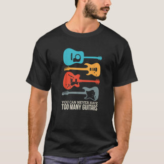 Camiseta Você Nunca Pode Ter Muitas Guitarras 1