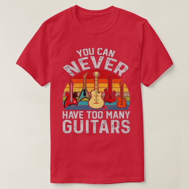 Camiseta você nunca pode ter muitas guitarras 1 (Frente do Design)