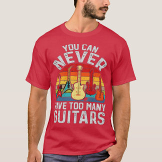 Camiseta você nunca pode ter muitas guitarras 1
