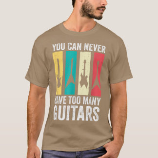 Camiseta Você Nunca Pode Ter Muitas Guitarras 290