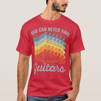 Camiseta Você Nunca Pode Ter Muitas Guitarras 291