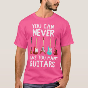 Camiseta Você Nunca Pode Ter Muitas Guitarras Engraçadas