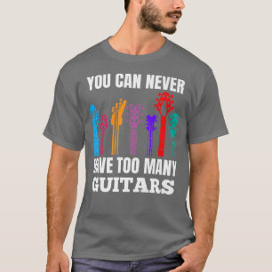 Camiseta Você Nunca Pode Ter Muitas Guitarras Música Por Fa